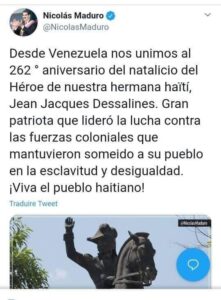 Histoire: Nicolas Maduro encense la mémoire de Dessalines pour la commémoration du 262ème anniversaire de naissance de celui-ci